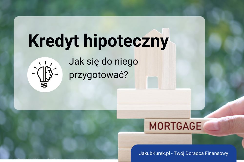 Jak przygotować się do zaciągnięcia kredytu hipotecznego? Praktyczny poradnik dla początkujących.