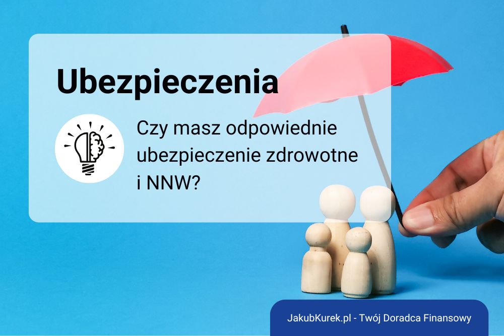 Wybór ubezpieczenia zdrowotnego i NNW: Czy masz ochronę, której potrzebujesz?